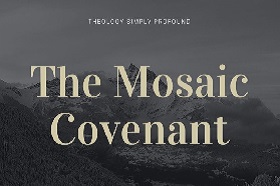 The Mosaic Covenant